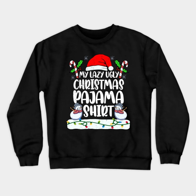 Family Lazy Pajamas 2021 Santa Ugly PJs Men Women Funny Crewneck Sweatshirt by alcoshirts